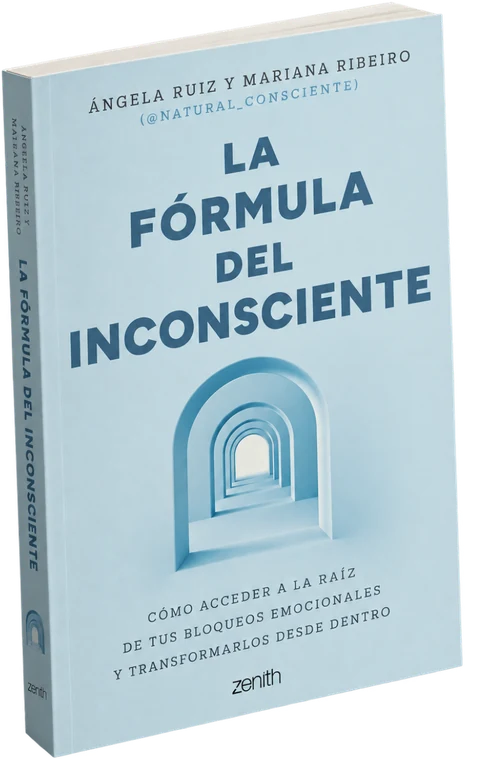 Libro «La fórmula del inconsciente», de Ángela Ruiz y Mariana Ribeiro, editorial Zenith.